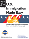 U.S. Immigration Made Easy By Ilona Bray